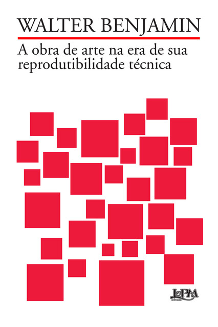 A obra de arte na era de sua reprodutibilidade técnica, Walter Benjamin