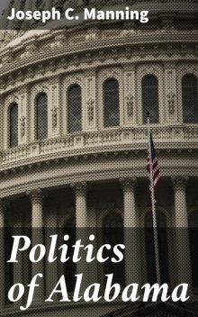 Politics of Alabama, Joseph C.Manning