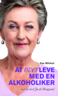 At (over)leve med en alkoholiker, Ilse Wilmot