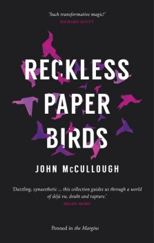 Reckless Paper Birds, John McCullough
