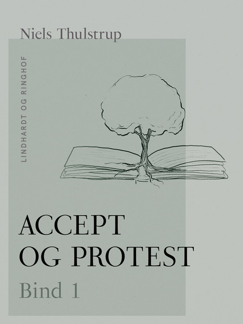 Accept og protest. Bind 1, Niels Thulstrup