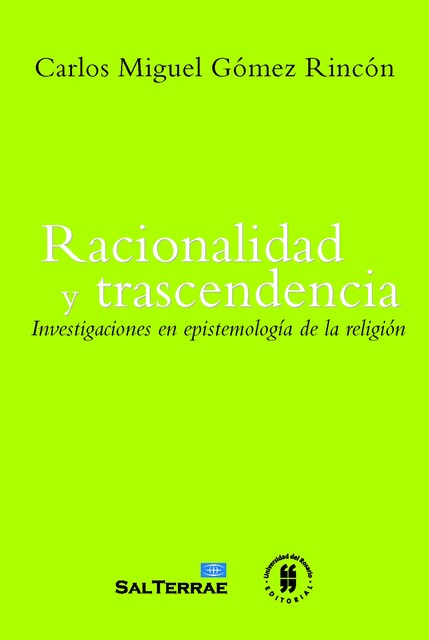Racionalidad y trascendencia, Carlos Miguel Gómez Rincón