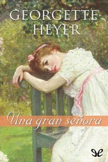 Una gran señora, Georgette Heyer