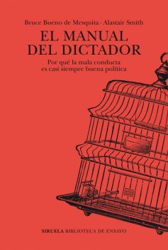El manual del dictador, Bruce Bueno de Mesquita, Alastair Smith