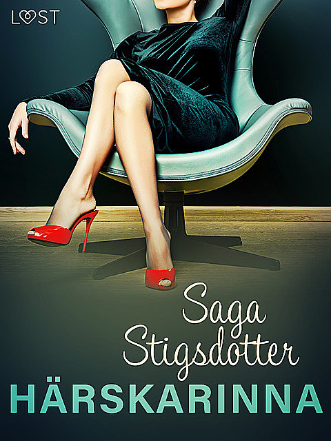 Härskarinna – erotisk novell, Saga Stigsdotter