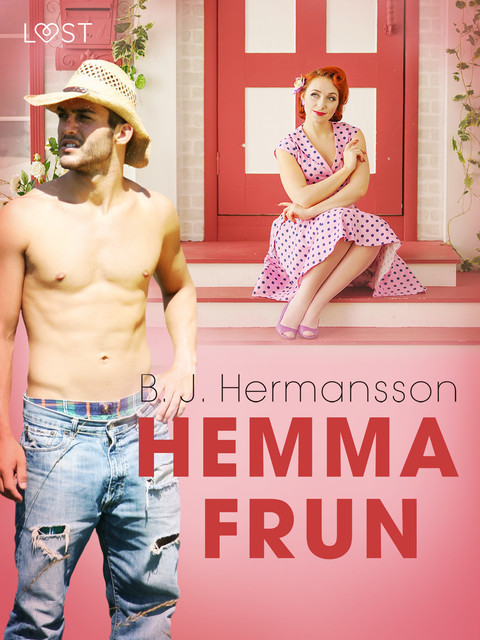 Hemmafrun – historisk erotisk novell, B.J. Hermansson