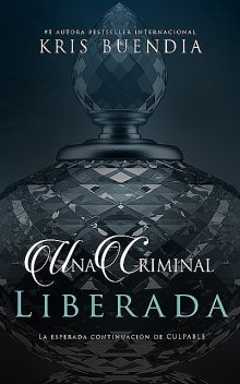 Una criminal liberada, Kris Buendia