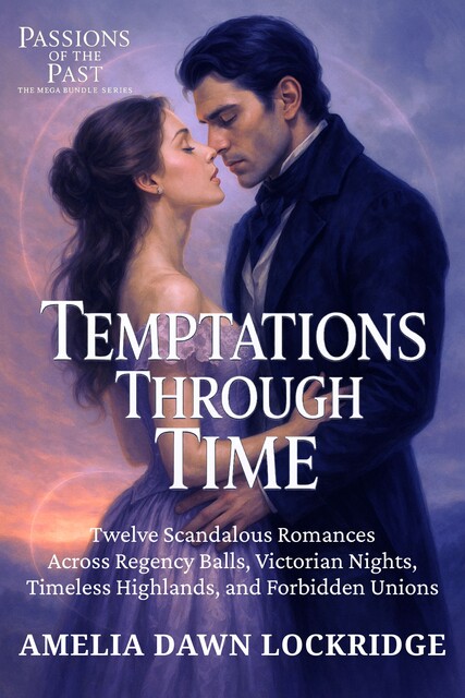 Temptations Through Time, Amelia Dawn Lockridge