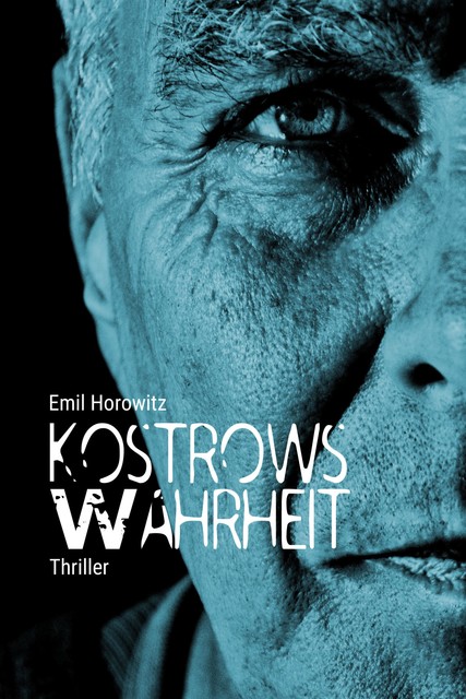 Kostrows Wahrheit, Emil Horowitz