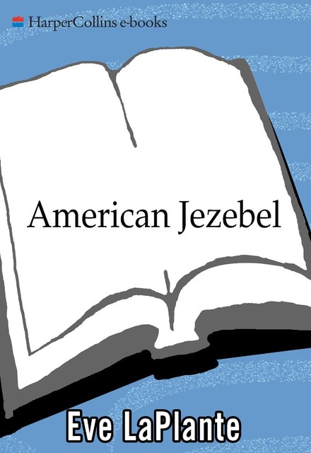 American Jezebel, Eve LaPlante