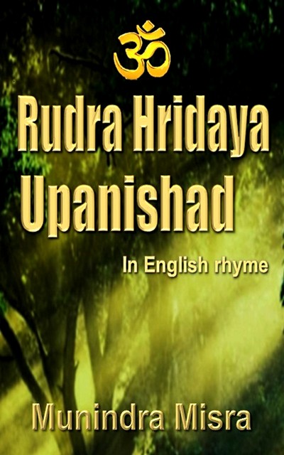 Rudra Hridaya Upanishad, Munindra Misra