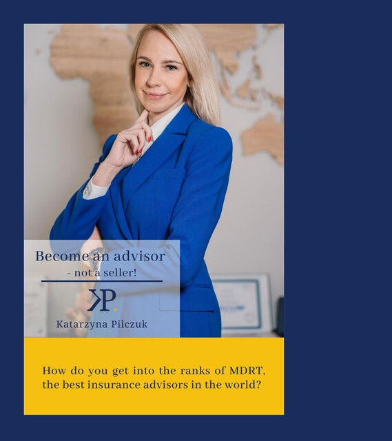 Become an advisor – not a seller, Katarzyna Pilczuk