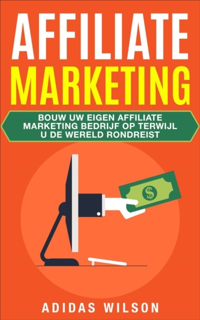 Affiliate Marketing, Adidas Wilson