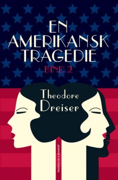 En amerikansk tragedie. Bog 2, Theodore Dreiser