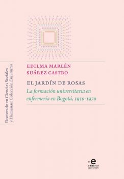 El jardín de rosas, Edilma Marlén Suárez Castro