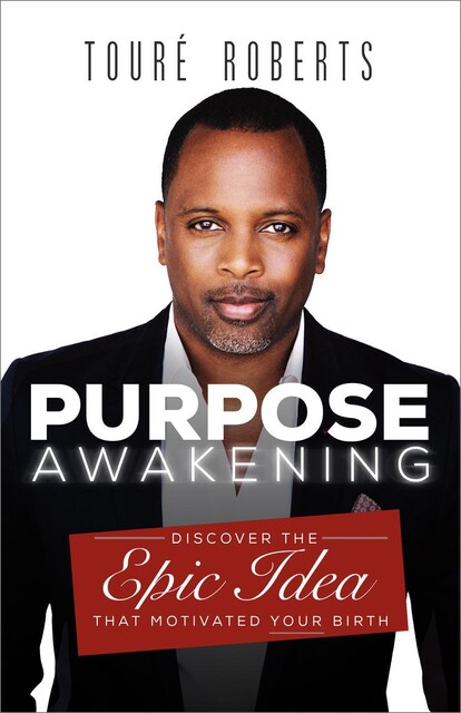 Purpose Awakening, Touré Roberts