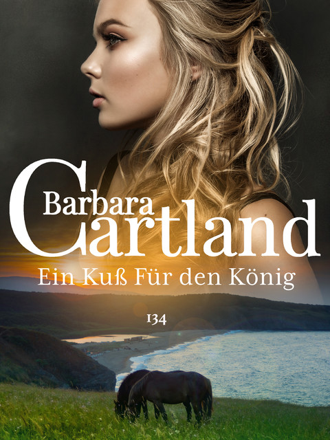 134. Ein Kuß Für den König, Barbara Cartland