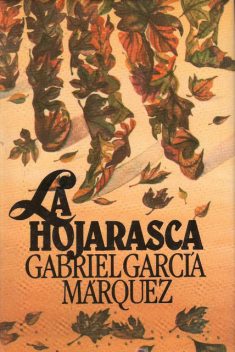 La Hojarasca, Gabriel García Márquez