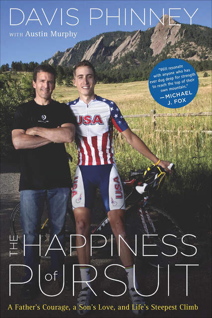The Happiness of Pursuit, Austin Murphy, Davis Phinney