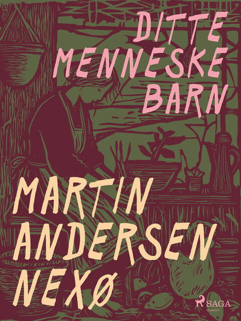 Ditte Menneskebarn, Martin Andersen Nexø