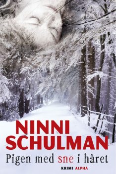 Pigen med sne i håret, Ninni Schulman