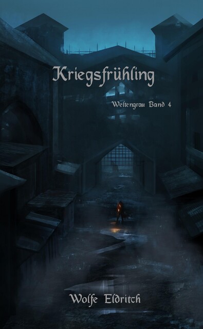 Kriegsfrühling, Wolfe Eldritch