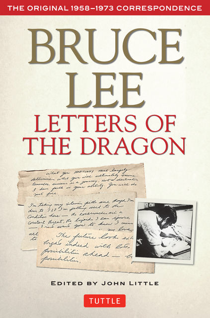 Bruce Lee: Letters of the Dragon, Bruce Lee