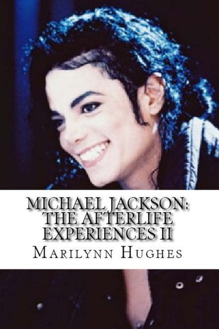 Michael Jackson: The Afterlife Experiences II, Marilynn Hughes