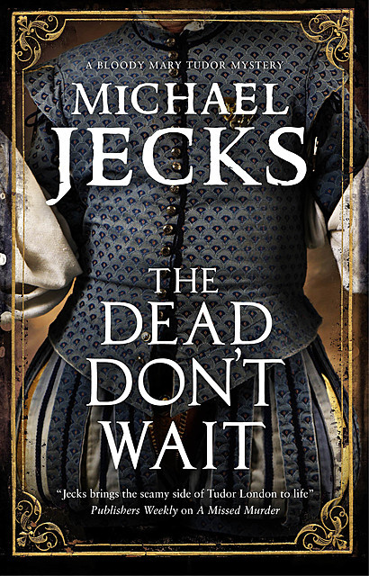 Dead Don't Wait, The, Michael Jecks