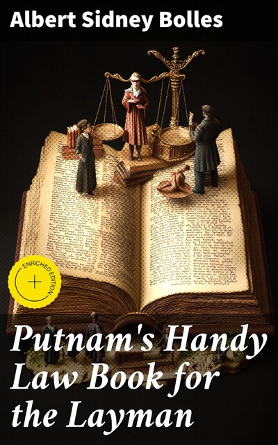 Putnam's Handy Law Book for the Layman, Albert Sidney Bolles