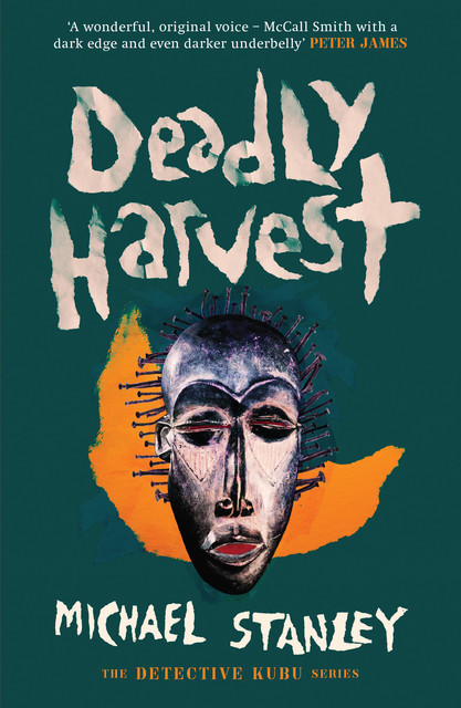 Deadly Harvest, Michael Stanley