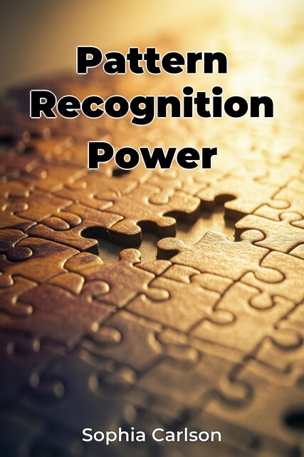 Pattern Recognition Power, Sophia Carlson