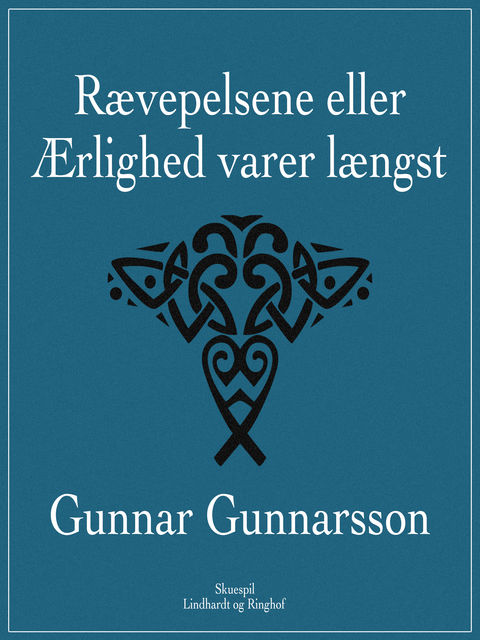 Rævepelsene eller Ærlighed varer længst, Gunnar Gunnarsson