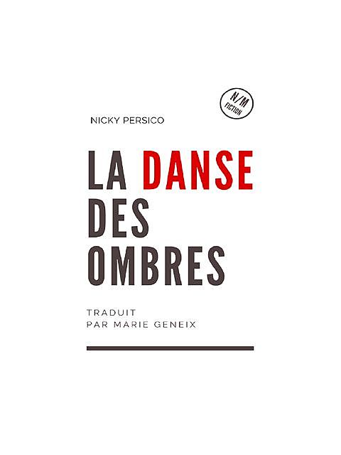 La Danse Des Ombres, Nicky Persico
