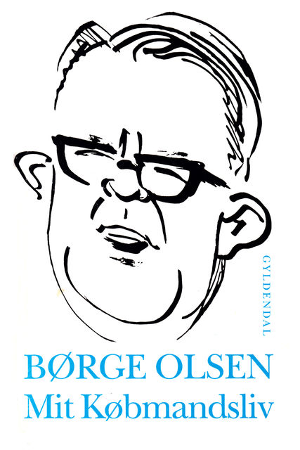 Mit købmandsliv: Børge Olsens erindringer, Lone Diana Jørgensen, Børge Olsen