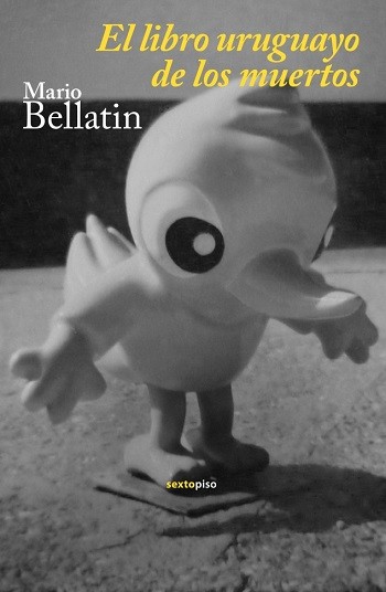 El libro uruguayo de los muertos, Mario Bellatin