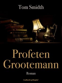 Profeten Grootemann, Tom Smidth