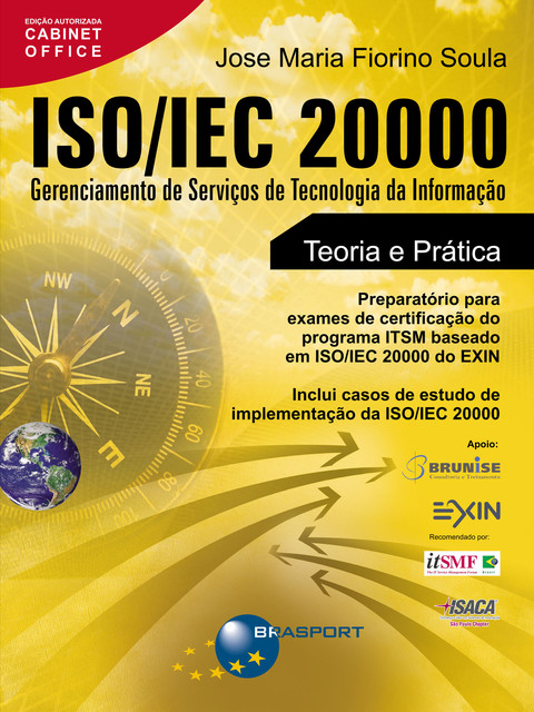 ISO/IEC 20000: Gerenciamento de Serviços de Tecnologia da Informação, Jose Maria Fiorino Soula