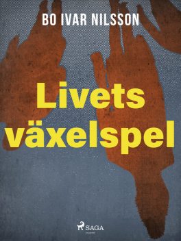 Livets växelspel, Bo Ivar Nilsson