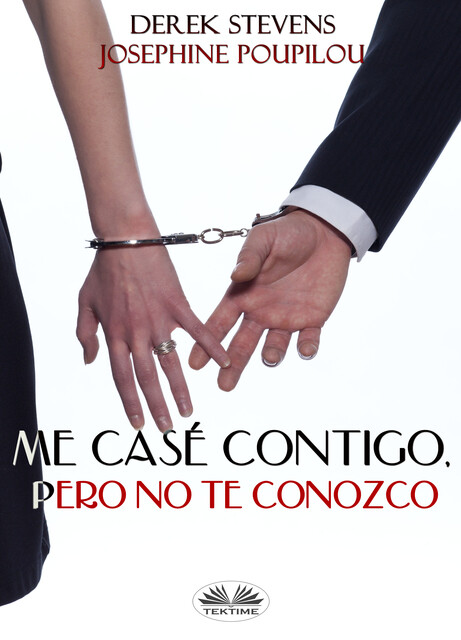 Me Casé Contigo, Pero No Te Conozco, Derek Stevens, Josephine Poupilou