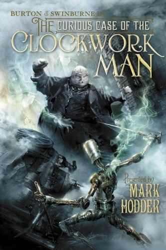 The Curious Case of the Clockwork Man, Mark Hodder