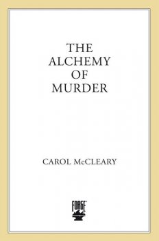 The Alchemy of Murder, Carol McCleary