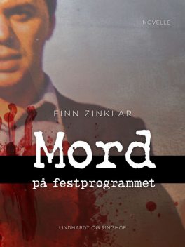 Mord på festprogrammet, Finn Zinklar