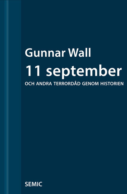 11 september och andra terrordåd genom historien, Gunnar Wall