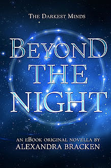 Beyond the Night, Alexandra Bracken