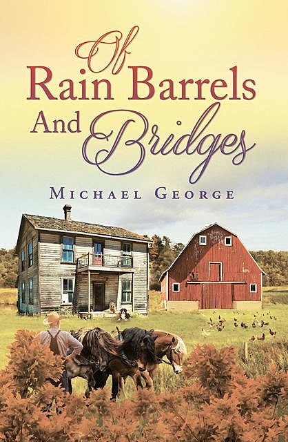 Of Rain Barrels and Bridges, George Michael