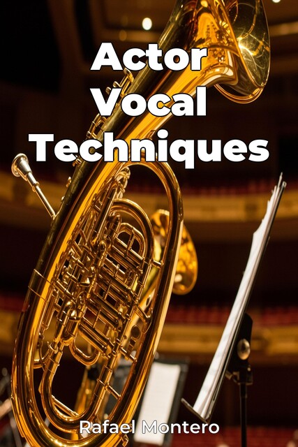 Actor Vocal Techniques, Rafael Montero