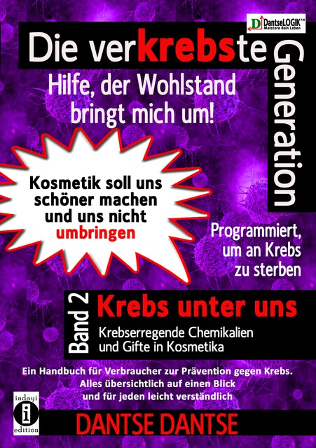 Die verKREBSte Generation – Hilfe, der Wohlstand bringt mich um, Guy Dantse