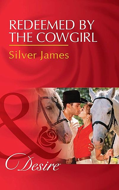 Redeemed By The Cowgirl, James Silver