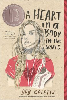 A Heart in a Body in the World, Deb Caletti